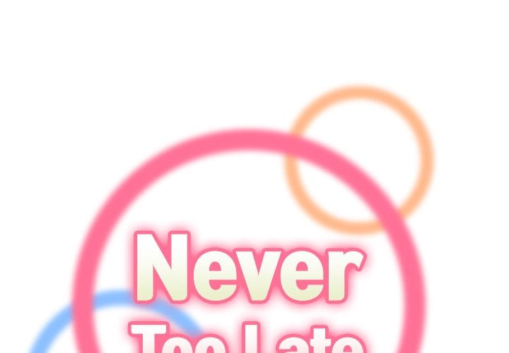 Never Too Late - Chapter 98 3