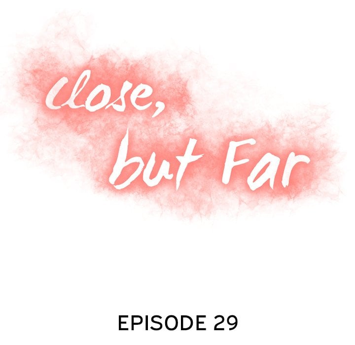 Close, but Far - Chapter 29 11
