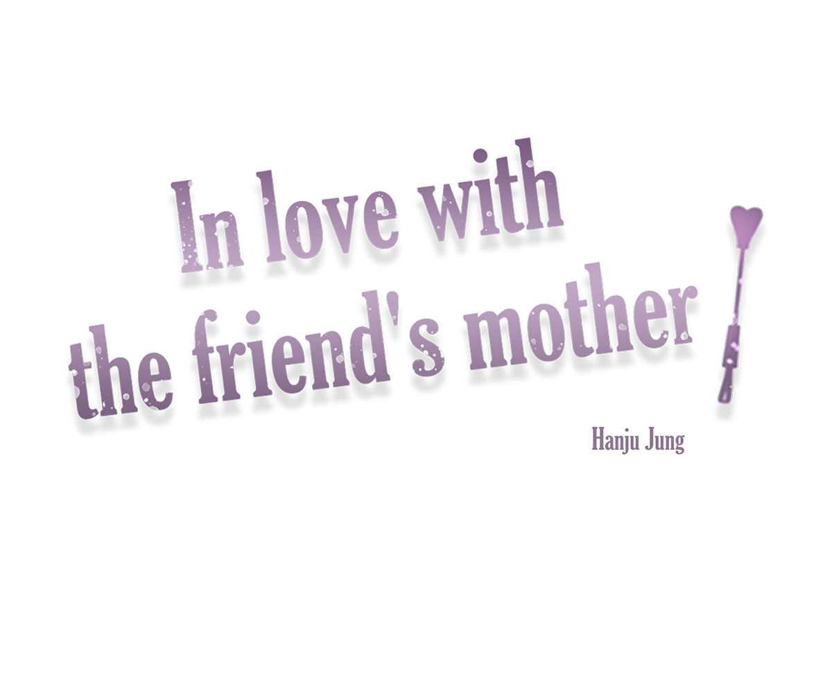 In Love With the Friend&#8217;s Mother - Chapter 37 END 12